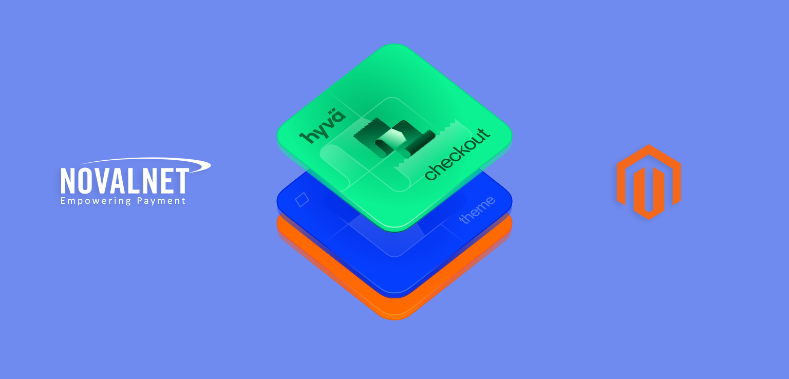 Novalnets Magento 2 Hyvä Checkout Integration: Ein Game-Changer für Geschwindigkeit, Einfachheit und Conversion
